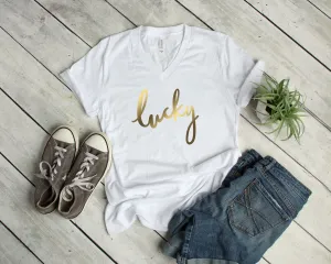 Lucky T Shirt - St. Patrick's Day Shirt - Lucky Statement Shirt - Lucky Tee - Lucky Tshirt