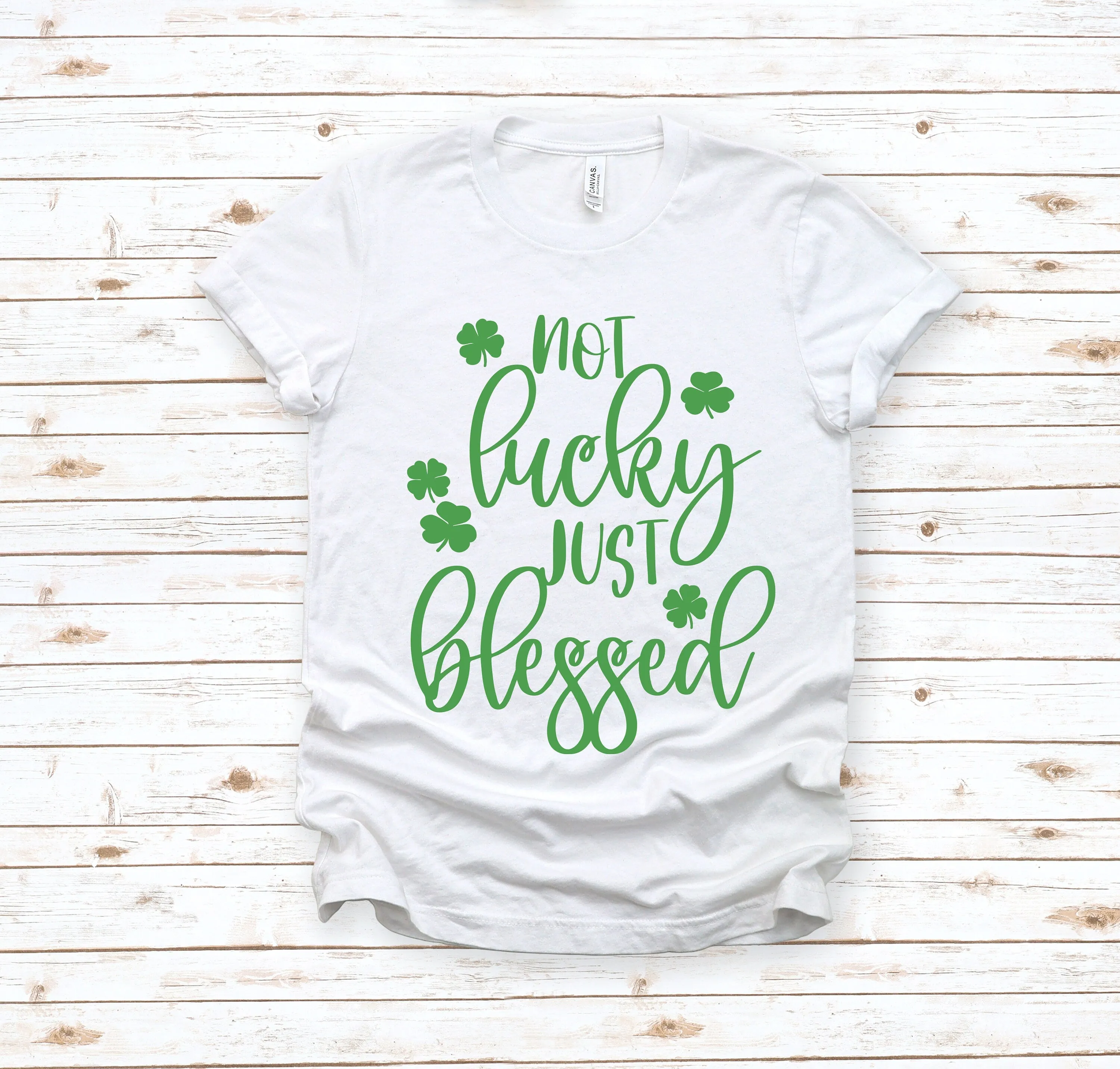 Not Lucky, Just Blessed Adult T Shirt - St. Patrick's Day Shirt - Lucky - Green - Teacher School Shirt