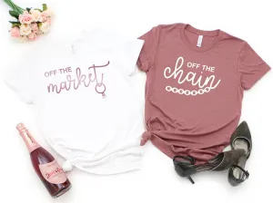 Off the Market Bride T Shirt - Off the Chain T Shirt- Funny Bachelorette Party T Shirts - Bridal Party T Shirts